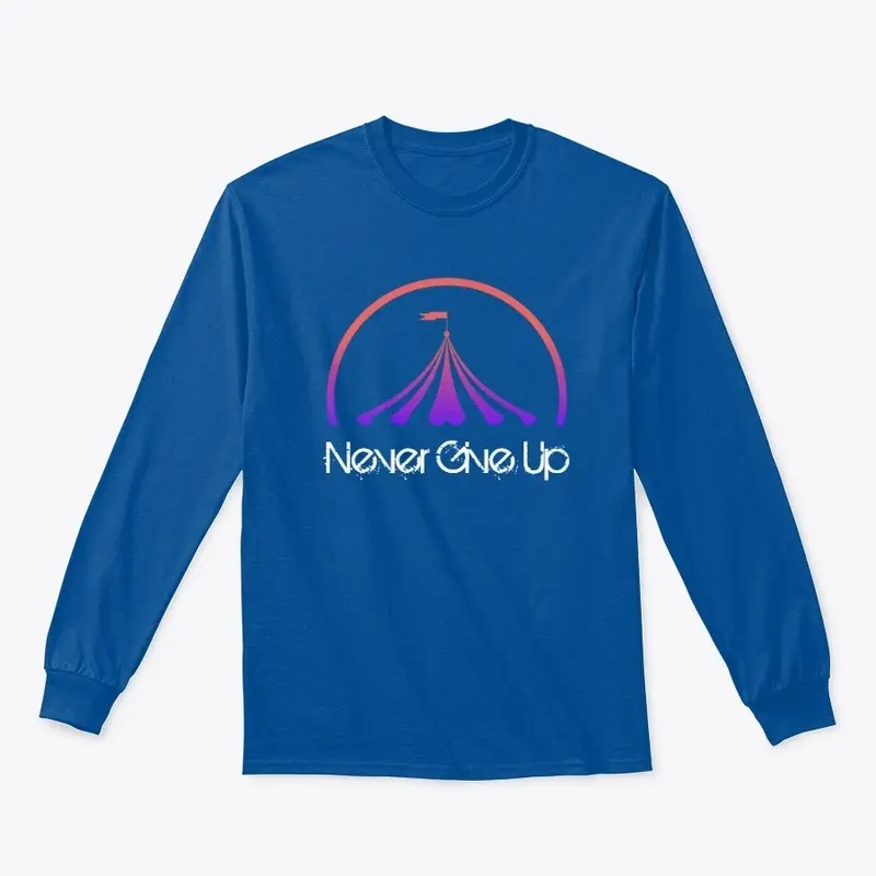 Never Give Up T Shirt